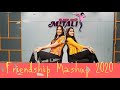 FRIENDSHIP DAY MASHUP DANCE 2020/MITALI'S DANCE/YAARA TERI YAARI/YAARO NE MERE VASTE/FRIENDS SONG Mp3 Song