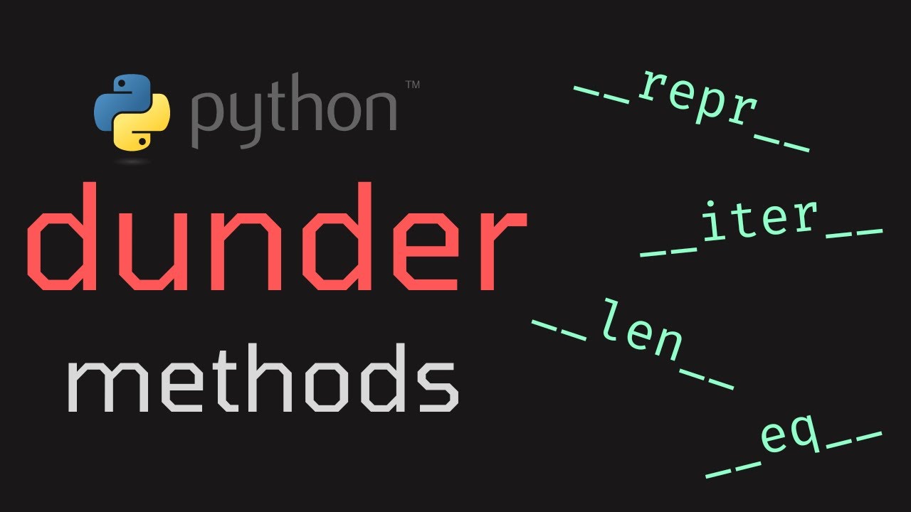 Python Dunder Methods: Enhance Your Classes - YouTube