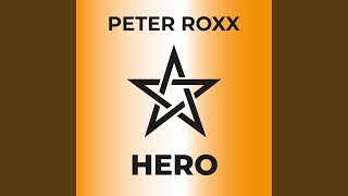 Video thumbnail of "Peter ROXX - Hero"