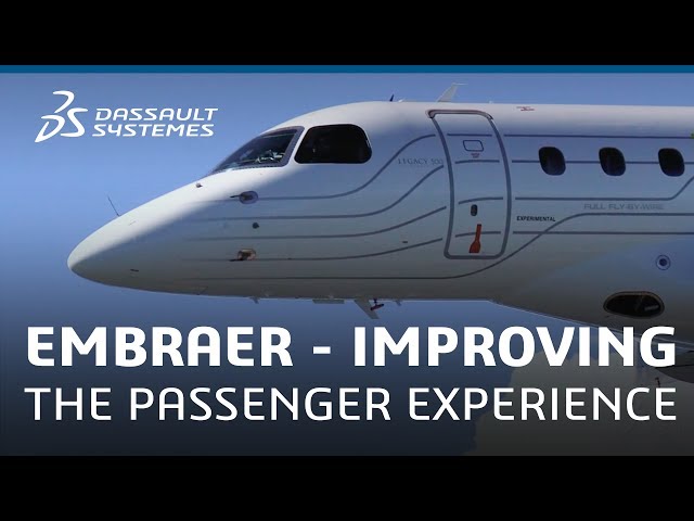 Embraer - Improving the Passenger Experience with Dassault Systèmes