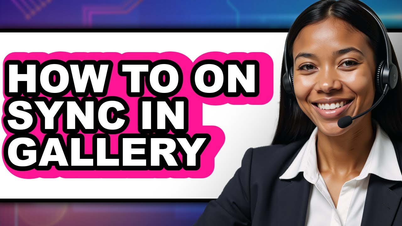 How to on Sync in Gallery (easy Method) - YouTube