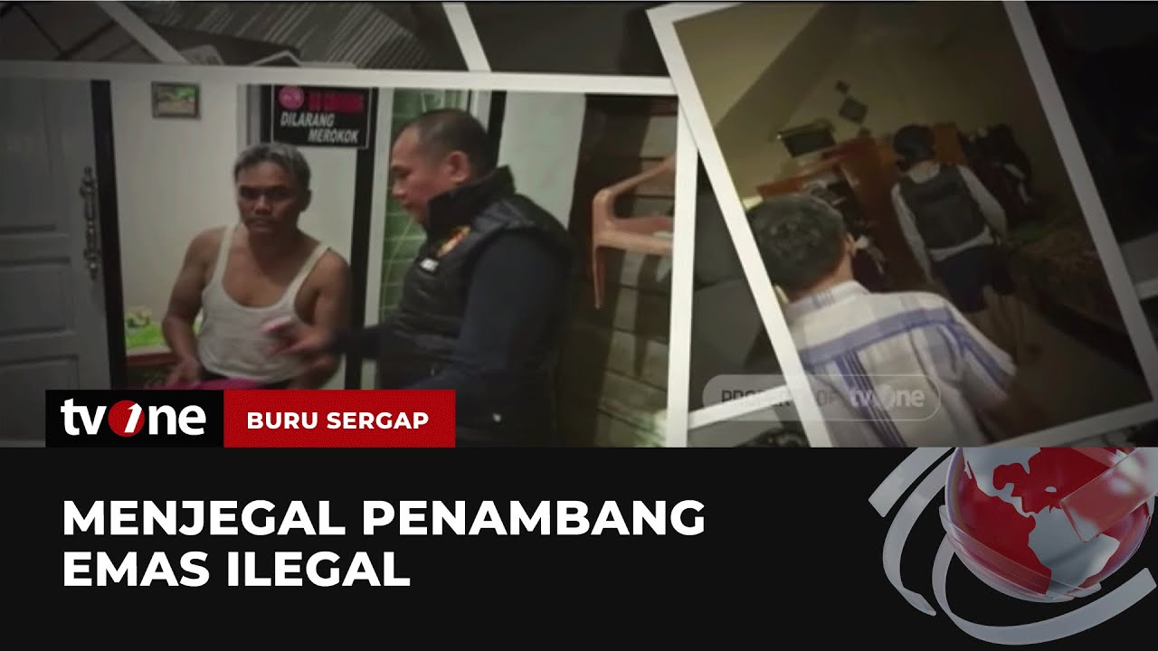 Menjegal Penambang Emas Ilegal | Buru Sergap tvOne