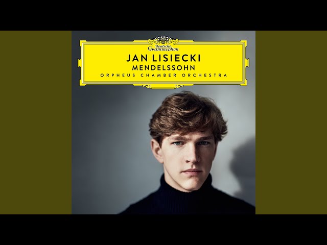 Mendelssohn - Concerto pour piano & orch n° 1 : J.Lisiecki / Orpheus Chamber Orch