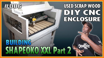DIY CNC Enclosure Shapeoko XXL - Part 2 | FEW Does It! #006​ Build