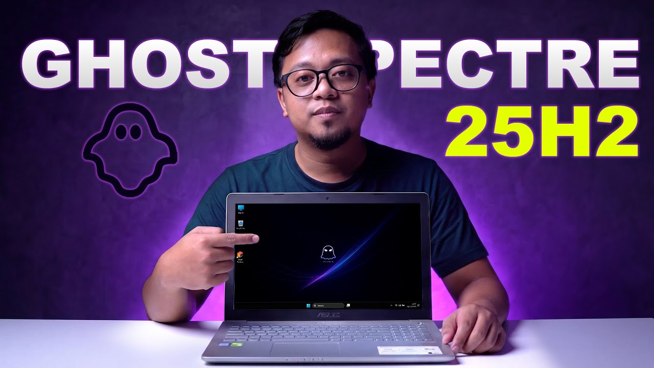Cobain Ghost Spectre 25H2 Terbaru Apakah Makin KenCang