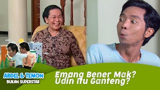 Ah, Emak Bisa Aja Sebut Udin Begitu! | Abdel & Temon | EPS 47 (2/5)