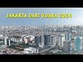 Jakarta dari udara dengan drone 2024 melihat kota dari atas ketinggian dengan kamera tele