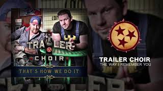 Watch Trailer Choir The Way I Remember You video