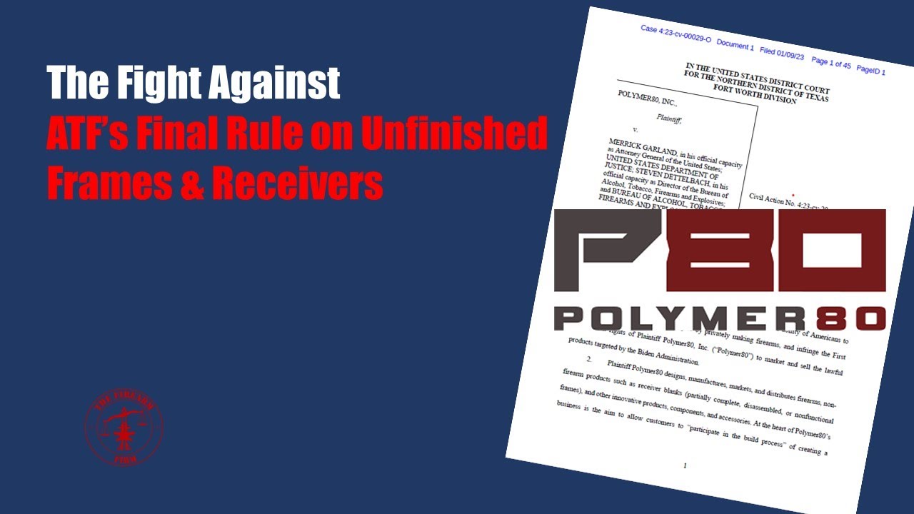 The Fight Against ATF's Final Rule on Unfinished Frames & Receivers ...