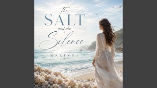 The Salt and the Silence - Marinna