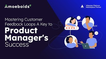 How Can Product Managers Master Customer Feedback Loops for Success?