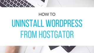 how to uninstall wordpress from cpanel - HOTLancer