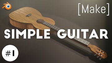 Making a simple guitar in Blender 2.8 [Part 1]