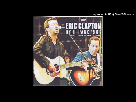 Eric Clapton - Live in Hyde Park (1996)