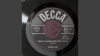 Video thumbnail of "Peggy Lee - Who’s Gonna Pay The Check?"