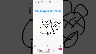 Me vs mice universe