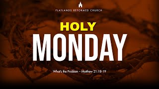 What’s the Problem – Matthew 21:18-19