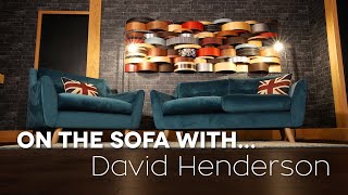 On The Sofa With… David Henderson