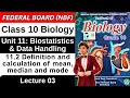 Mean, Median &amp; Mode | Chapter 11 Biostatistics &amp; Data Handling | Class 10 Biology Federal Book 2025