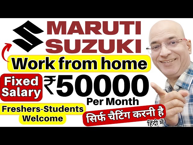 Free | Very easy, Work from home Jobs in Maruti Suzuki | 2024 | New | Hindi | Students | Freshers class=
