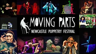 Moving Parts  Newcastle Puppetry Festival 2017 - TRAILER