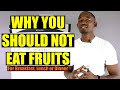 Why You Should Not Eat Fruits for Breakfast, Lunch, or Dinner