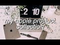 ALL OF MY APPLE PRODUCTS! | my apple product collection