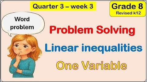 [Tagalog] Solve word problems on linear inequalities Math 8 Matatag Third quarter Week 3 #inequality