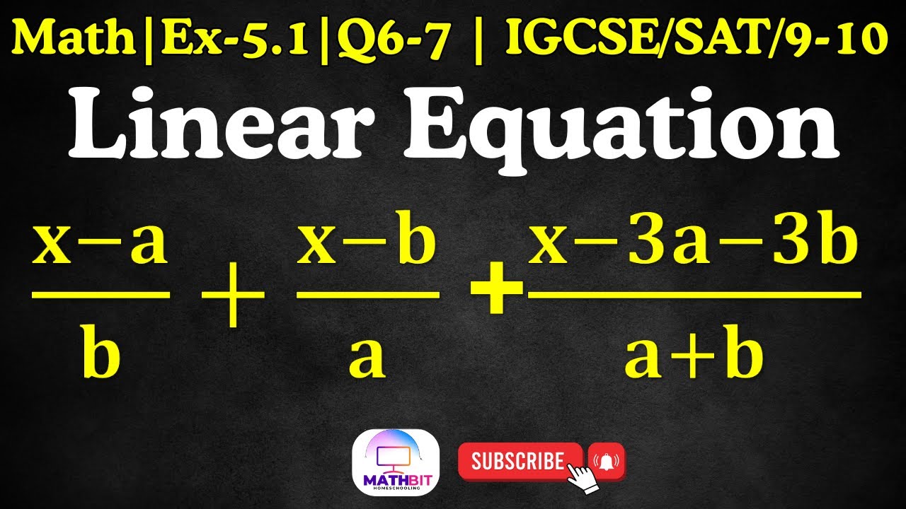 Mastering Linear Equations | Algebra-1| Q6-Q7 | Gd-9/10 IGCSE & SAT ...