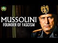 Mussolini The Founder Of Fascism Documentary 