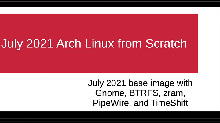 July 2021 Arch Linux from Scratch Install