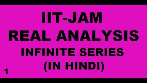#infiniteseries #realanalysis #iitjam
