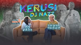 KERUSI DJ NAZZ BERSAMA HAJI ZAINAL RASHID | ESKLUSIF MISI SUMUD FLOTILLA