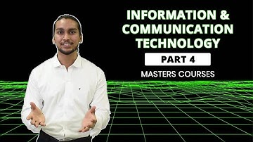 Information & Communication Technology Courses Explained! - Masters ICT Courses (Part 4)