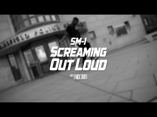 SM-1 - Screaming Out Loud (Music Video)