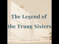 The Legend of the Trung Sisters | A Gentle Way to Speak English