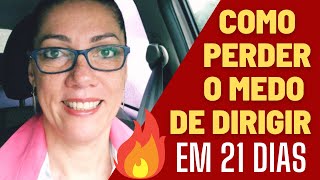 ✅ (FUNCIONA) Como Se Libertar Do Medo De Dirigir Em 21 Dias | Vanessa Carmo Psicóloga