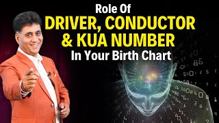 Role Of Driver, Conductor &amp; Kua Number I Driver Number I Conductor Number I Kua Number I Arviend Sud