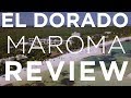 El Dorado Maroma Review