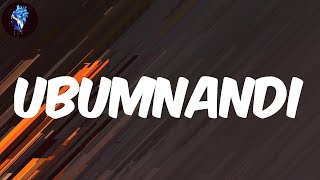 Kabza De Small - (Lyrics) Ubumnandi (feat. Nia Pearl & MDU a.k.a TRP)