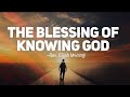 The Blessing of Knowing God | Rev. Elijah Mwangi | Second Service