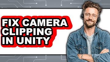 How to Fix Camera Clipping in Unity - Full Guide