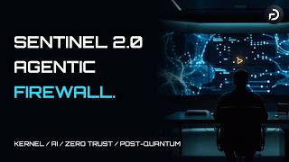 Sentinel 2.0: The Agentic Firewall | eBPF, Zero Trust, Post-Quantum