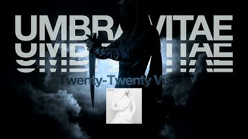 Umbra Vitae "Twenty-Twenty Vision"
