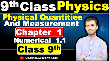 9th Class Physics Chapter 1 Numerical 1.1 | Physical Quantities & Measurement | MPC with Faisal