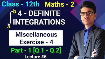 Miscellaneous Exercise - 4 | Part - 1 [Q.1 - Q.2] | 4 - Definite Integration | Class 12th | Maths 2