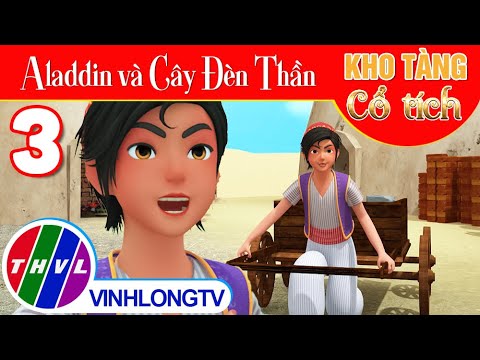 ALADDIN VÀ CÂY ĐÈN THẦN – Phần 3 | Kho Tàng Phim Cổ Tích 3D – Cổ Tích Việt Nam Hay Mới Nhất 2023 2023 mới nhất