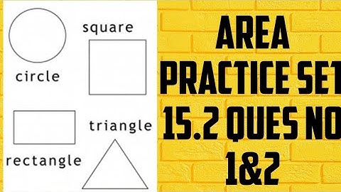 practice set 15.2 class 8||class 8 practice set 15.2 Area