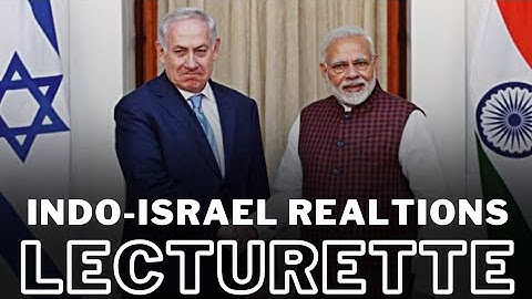 India - Israel Relations | SSB Interview Lecturette