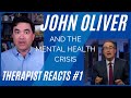 John Oliver - Therapist Reacts #1